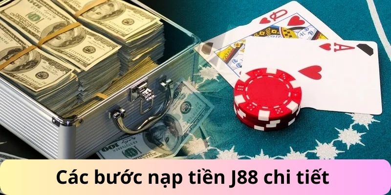 Các bước nạp tiền Fun88 chi tiết