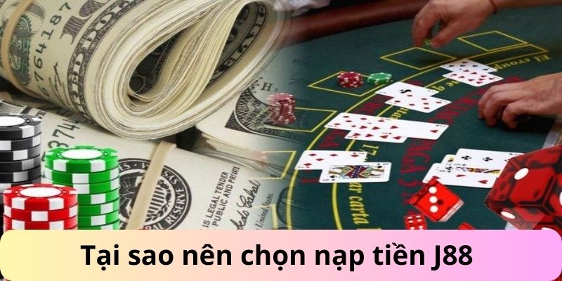 Tại sao nên nạp tiền Fun88